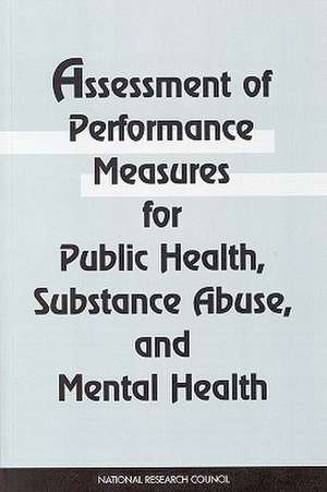 Assessment of Performance Measures for Public Health, Substance Abuse, & Mental Health de Perrin