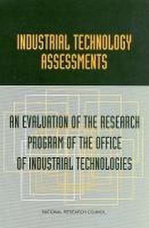 Industrial Technology Assessments de National Research Council