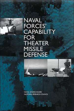 Naval Forces' Capability for Theater Missile Defense de National Research Council