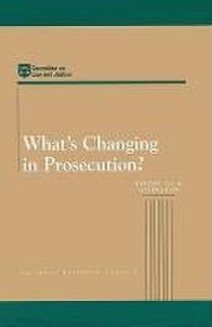 What's Changing in Prosecution? de National Research Council