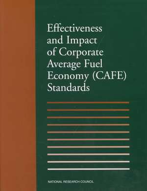 Effectiveness and Impact of Corporate Average Fuel Economy: (Cafe) Standards de Not Available (NA)