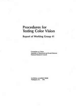 Procedures for Testing Color Vision: Report of Working Group 41 de Committee on Vision