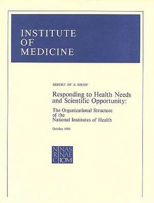 Responding to Health Needs and Scientific Opportunity: The Organizational Structure of the National Institutes of Health de Division of Health Sciences Policy