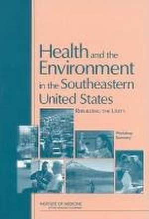 Health and the Environment in the Southeastern United States de Institute Of Medicine