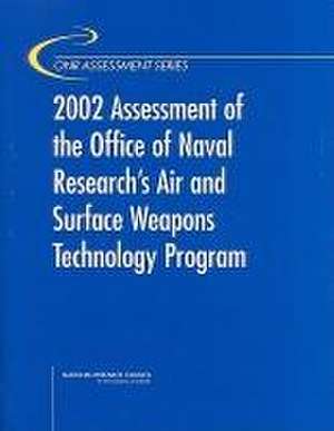 2002 Assessment of the Office of Naval Research's Air and Surface Weapons Technology Program de National Research Council