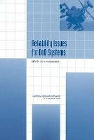 Reliability Issues for Dod Systems de National Research Council