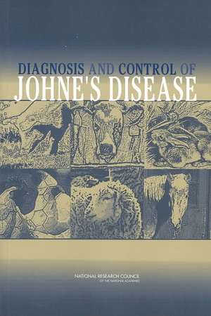 Diagnosis and Control of Johne's Disease de National Research Council