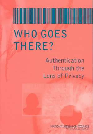 Who Goes There?: Authentication Through the Lens of Privacy de Stephen T. Kent