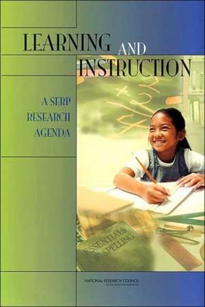 Learning and Instruction: A Serp Research Agenda de National Research Council