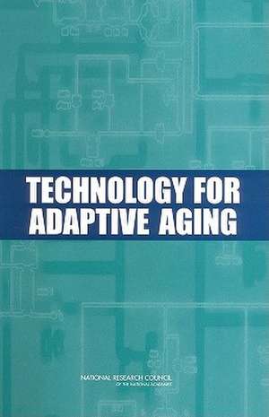 Technology for Adaptive Aging de Steering Committee for the Workshop on T