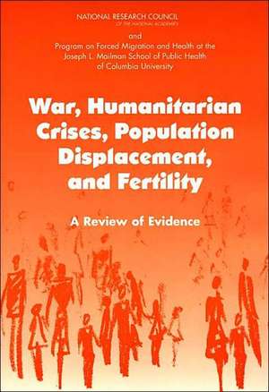 War, Humanitarian Crises, Population Displacement, And Fertility: A Review of Evidence de Ken Hill