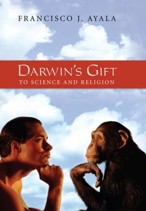 Darwin's Gift: To Science and Religion de Francisco J. Ayala