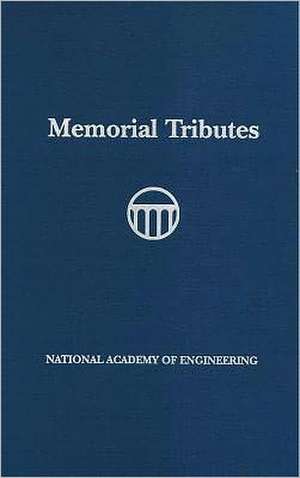 Memorial Tributes, Volume 15 de National Academy of Engineering