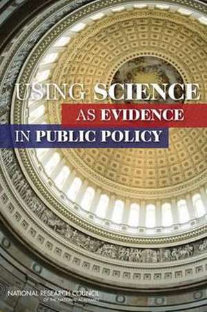 Using Science as Evidence in Public Policy de Committee on the Use of Social Science K