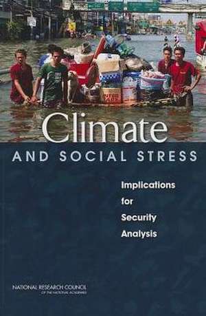 Climate and Social Stress: Implications for Security Analysis de John D. Steinbruner