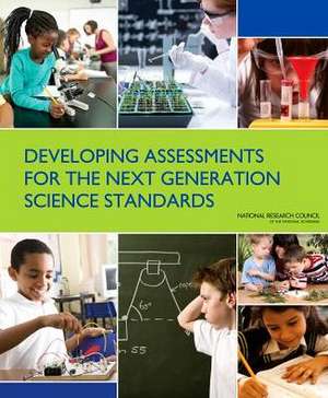 Developing Assessments for the Next Generation Science Standards: Protecting America's Front Line de National Research Council