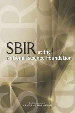 Sbir at the National Science Foundation de National Academies of Sciences Engineering and Medicine