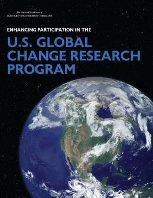 Enhancing Participation in the U.S. Global Change Research Program de Committee to Advise the U S Global Chang