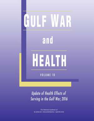 Gulf War and Health de National Academies of Sciences Engineering and Medicine