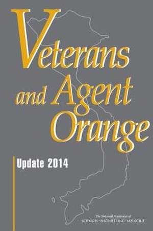 Veterans and Agent Orange de National Academies of Sciences Engineering and Medicine