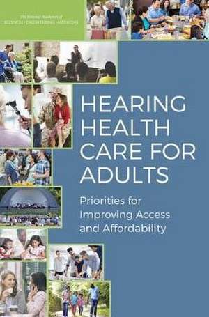 Hearing Health Care for Adults de National Academies of Sciences Engineering and Medicine