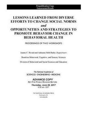 Lessons Learned from Diverse Efforts to Change Social Norms and Opportunities and Strategies to Promote Behavior Change in Behavioral Health de Adrienne Stith Butler