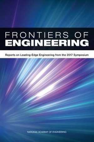 Frontiers of Engineering de National Academy of Engineering