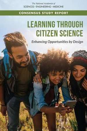 Learning Through Citizen Science de National Academies of Sciences Engineering and Medicine