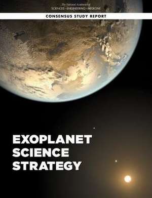 Exoplanet Science Strategy de National Academies of Sciences Engineering and Medicine