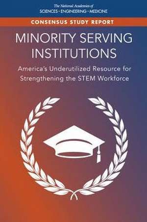 Minority Serving Institutions de National Academies of Sciences Engineering and Medicine