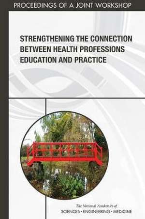 Strengthening the Connection Between Health Professions Education and Practice de Erin Hammers Forstag