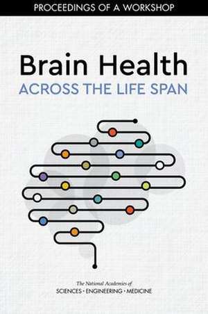 Brain Health Across the Life Span de Anna Nicholson