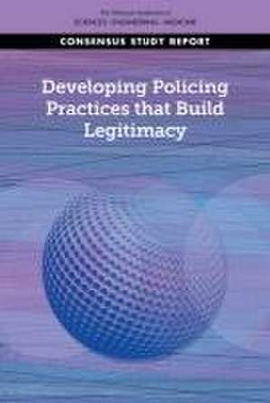 Developing Policing Practices That Build Legitimacy de National Academies of Sciences Engineering and Medicine