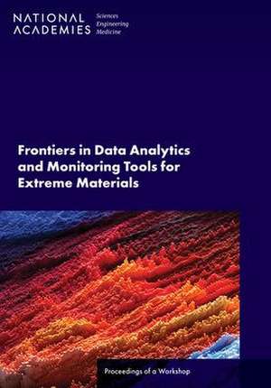 Frontiers in Data Analytics and Monitoring Tools for Extreme Materials de Robert Pool