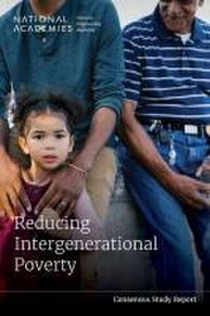 Reducing Intergenerational Poverty de National Academies of Sciences Engineering and Medicine