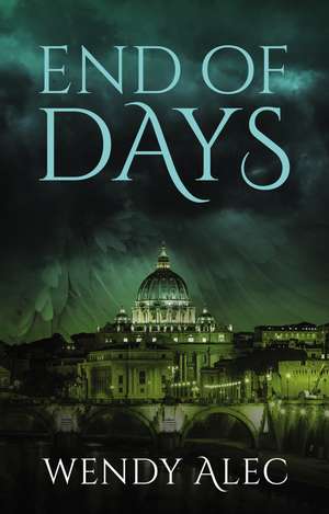 End of Days de Wendy Alec