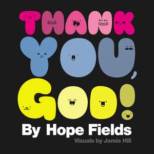 Thank You, God! de Hope Fields