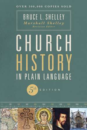 Church History in Plain Language, Fifth Edition de Bruce Shelley