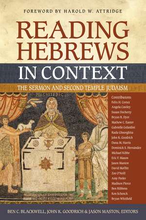 Reading Hebrews in Context: The Sermon and Second Temple Judaism de Ben C. Blackwell