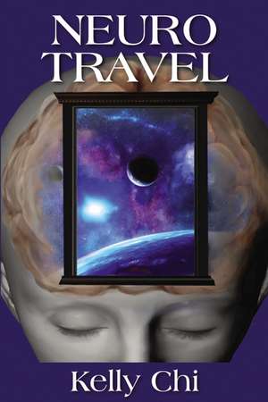 Neuro Travel de Kelly Chi