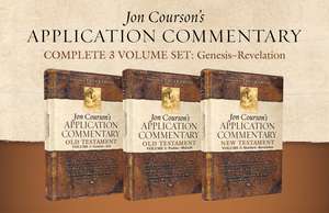 Jon Courson's Application Commentary, Complete 3-Volume Set: Genesis - Revelation de Jon Courson