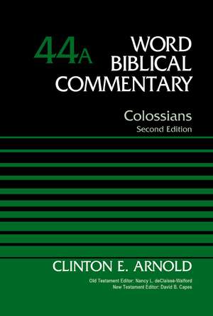Colossians, Volume 44a de Clinton E Arnold