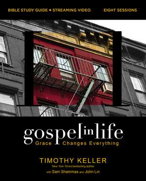 Gospel in Life Bible Study Guide plus Streaming Video: Grace Changes Everything de Timothy Keller