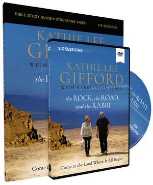 The Rock, the Road, and the Rabbi Study Guide with DVD: Come to the Land Where It All Began de Kathie Lee Gifford