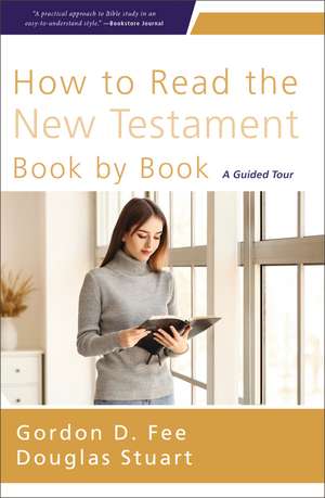 How to Read the New Testament Book by Book: A Guided Tour de Gordon D. Fee