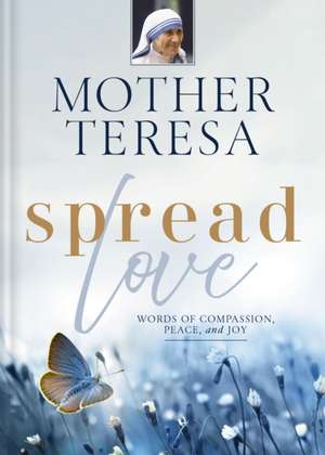 Spread Love de Mother Teresa