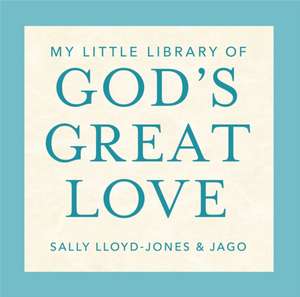 My Little Library of God's Great Love de Sally Lloyd-Jones