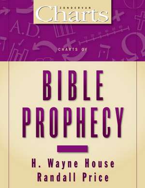 Charts of Bible Prophecy de H. Wayne House