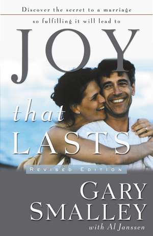 Joy That Lasts de Gary Smalley