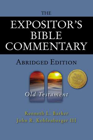 The Expositor's Bible Commentary - Abridged Edition: Old Testament de Kenneth L. Barker